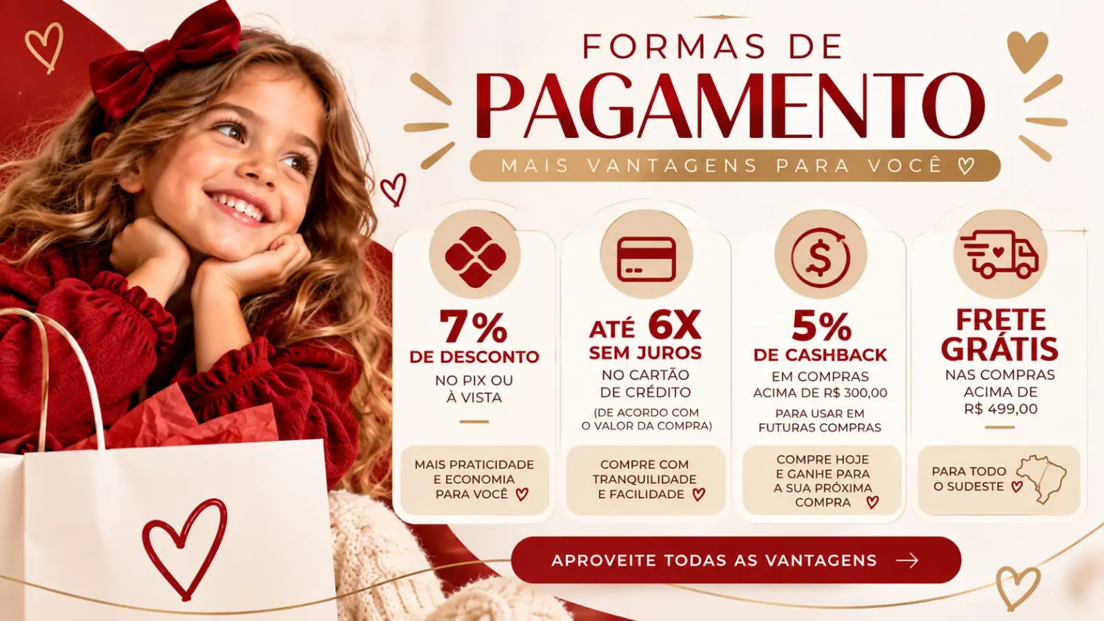 Formas de pagamento, mais vantagens para você: 7% de desconto no Pix ou à vista, até 6x sem juros no cartão de crédito, 5% de cashback em compras acima de R$ 300,00 para usar em futuras compras, frete grátis nas compras acima de R$ 499,00 para todo o Sudeste.